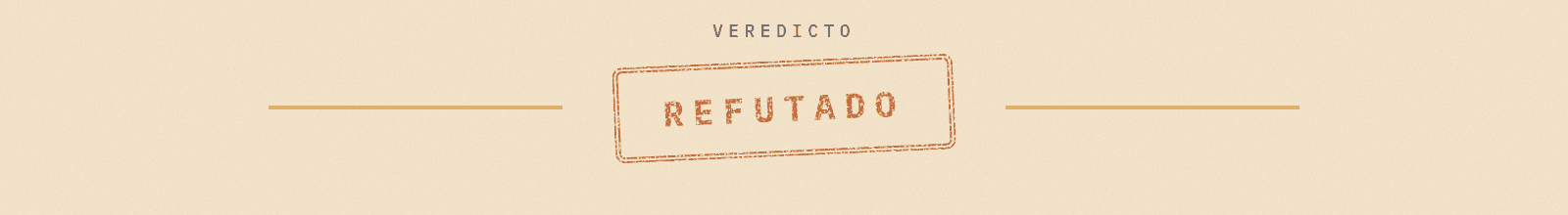 Veredicto: refutado